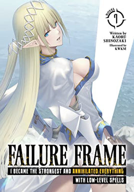 Failure Frame Vol 7 Light Novel I Became The Strongest and Annihilated Everything With Low-Level Spells - The Mage's Emporium Seven Seas 2401 alltags description Used English Manga Japanese Style Comic Book