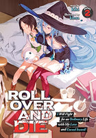 Roll Over and Die Vol 2 Light Novel