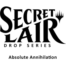 Secret Lair Drop: Absolute Annihilation - Non-Foil Edition [SLD]