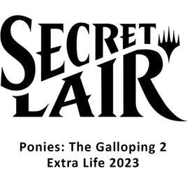 Secret Lair: Ponies: The Galloping 2: Extra Life 2023 - Non-Foil Edition [SLD]