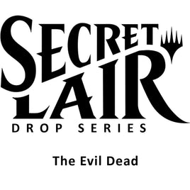 Secret Lair Drop: Secret Lair x The Evil Dead - Non-Foil Edition [SLD]