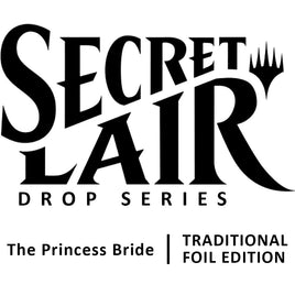 Secret Lair Drop: Secret Lair x The Princess Bride - Traditional Foil Edition [SLD]