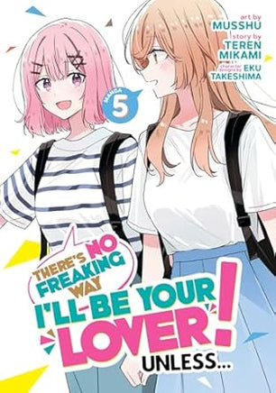 There's No Freaking Way I'll Be Your Lover! Unless... Vol 5 Manga Manga - The Mage's Emporium Seven Seas Used English Manga Japanese Style Comic Book
