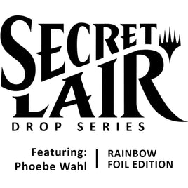 Secret Lair Drop: Featuring: Phoebe Wahl - Rainbow Foil Edition [SLD]