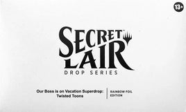 Secret Lair Drop: Our Boss is on Vacation Superdrop: Twisted Toons - Rainbow Foil Edition [SLD]