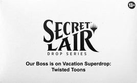 Secret Lair Drop: Our Boss is on Vacation Superdrop: Twisted Toons - Non-Foil Edition [SLD]