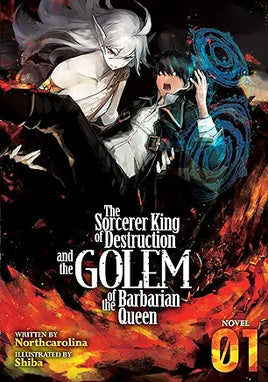 The Sorcerer King of Destruction and the Golem of the Barbarian Queen Vol 1 Light Novel Light Novel - The Mage's Emporium Seven Seas Used English Light Novel Japanese Style Comic Book