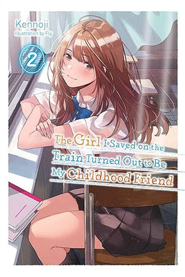 The Girl I Saved On Train Turned Out To Be My Childhood Friend Novel Vol 02 - BRAND NEW CONDITION