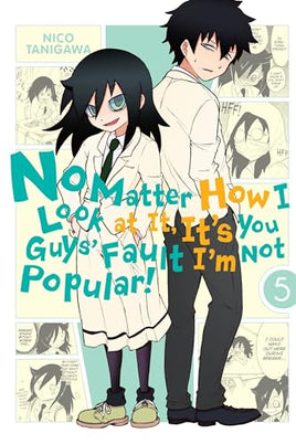 No Matter How I Look at It, It's You Guys' Fault I'm Not Popular Vol 5 manga cover
