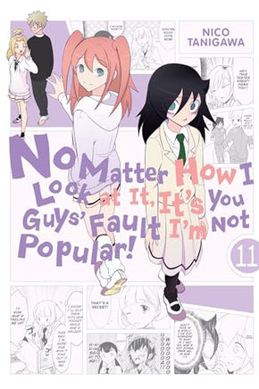 No Matter How I Look at It, It's You Guys' Fault I'm Not Popular Vol 11 manga cover