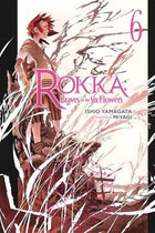 Rokka Braves Of The Six Flowers Light Novel Vol 6