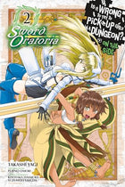 Is Wrong Pick Up Girls Dungeon Sword Oratoria Vol 2