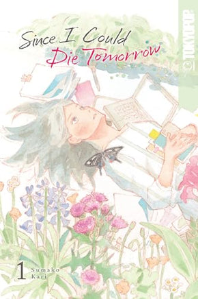Since I Could Die Tomorrow Vol 1 manga cover