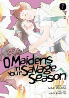 O Maidens in Your Savage Season Vol. 7