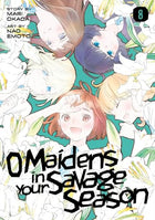 O Maidens in Your Savage Season Vol. 8
