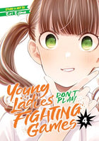 Young Ladies Dont Play Fighting Games Vol 04 - BRAND NEW CONDITION
