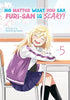 No Matter What You Say, Furi-San Is Scary! Vol 5 Manga - The Mage's Emporium Seven Seas Used English Manga Japanese Style Comic Book