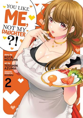 You LIke Me, Not My Daughter?! Vol 2 Manga - The Mage's Emporium Seven Seas Used English Manga Japanese Style Comic Book
