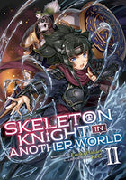 Skeleton Knight in Another World Vol 2 Light Novel