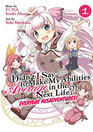 Didn't I Say To Make My Abilities Average in the Next Life?! Everyday Misadventures! Vol 1 Manga Manga - The Mage's Emporium Seven Seas Used English Manga Japanese Style Comic Book