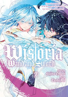 Wistoria Wand and Sword Vol 7