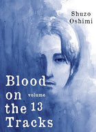 Blood on the Tracks Vol 13