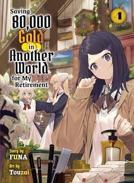 Saving 80K Gold In Another World Light Novel Vol 04 - BRAND NEW CONDITION Light Novel - The Mage's Emporium Vertical Used English Light Novel Japanese Style Comic Book