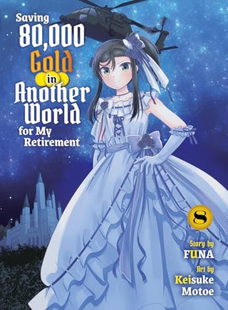Saving 80K Gold In Another World Light Novel Vol 08 - BRAND NEW CONDITION Light Novel - The Mage's Emporium Vertical Used English Light Novel Japanese Style Comic Book
