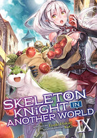 Skeleton Knight in Another World Vol 9 Light Novel