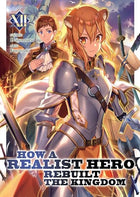 How A Realist Hero Rebuilt The Kingdom Vol 12 Light Novel