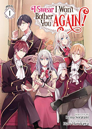 I Swear I Won't Bother You Again Light Novel Vol 1 light novel cover