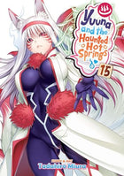 Yuuna and the Haunted Hot Springs Vol 15