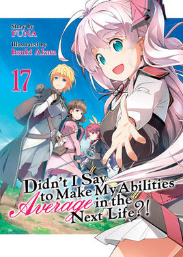 Didn`t I Say Make Abilities Average Light Novel Vol 17  - BRAND NEW CONDITION Light Novel - The Mage's Emporium Seven Seas Used English Light Novel Japanese Style Comic Book