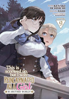 This Is Screwed Up But I Was Reincarnated As A Girl In Another World Vol 9 Manga