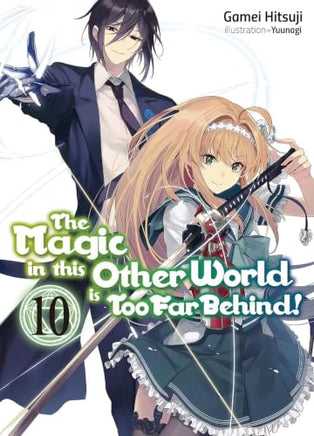 The Magic in This Other World Is Too Far Behind! Light Novel Vol 10 light novel cover