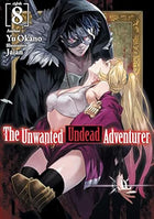 The Unwanted Undead Adventurer Vol 8 Light Novel