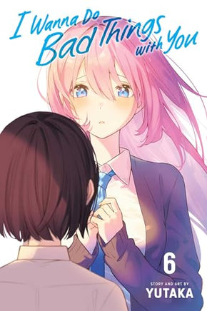 I Wanna Do Bad Things With You Vol 6 manga cover