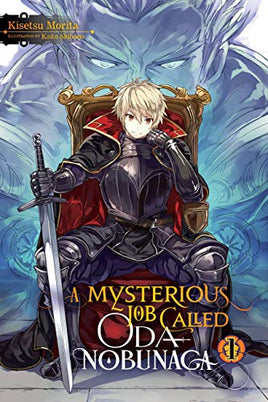 A Mysterious Job Called Oda Nobunaga Vol 1 Light Novel Light Novel - The Mage's Emporium Yen Press Used English Light Novel Japanese Style Comic Book