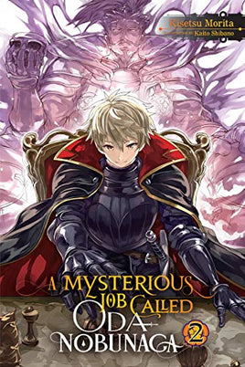 A Mysterious Job Called Oda Nobunaga Vol 2 Light Novel Light Novel - The Mage's Emporium Yen Press Used English Light Novel Japanese Style Comic Book