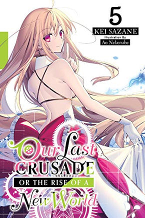 Our Last Crusade or the Rise of a New World Light Novel Vol 05 light novel cover