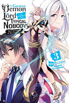 The Greatest Demon Lord Reborn as a Typical Nobody Light Novel Vol 3
