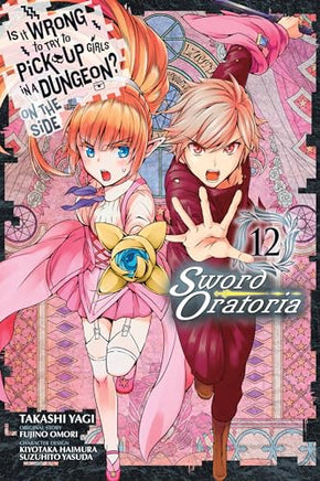 Is Wrong Pick Up Girls Dungeon Sword Oratoria Vol 12  - BRAND NEW CONDITION Manga - The Mage's Emporium Yen Press Used English Manga Japanese Style Comic Book