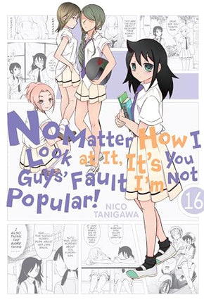 No Matter How I Look at It, It's You Guys' Fault I'm Not Popular Vol 16 - BRAND NEW CONDITION Manga - The Mage's Emporium Yen Press Used English Manga Japanese Style Comic Book