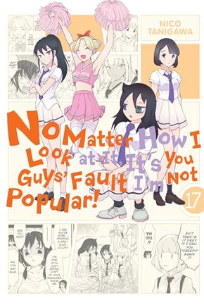 No Matter How I Look at It, It's You Guys' Fault I'm Not Popular Vol 17 - BRAND NEW CONDITION Manga - The Mage's Emporium Yen Press Used English Manga Japanese Style Comic Book