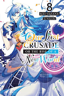 Our Last Crusade or the Rise of a New World Light Novel Vol 08 light novel cover