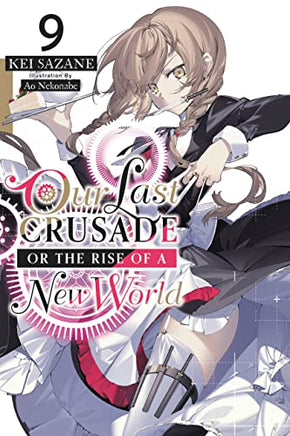 Our Last Crusade or the Rise of a New World Light Novel Vol 09 light novel cover