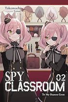Spy Classroom Vol 2 To My Dearest Grete Light Novel