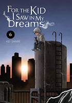 For The Kid I Saw In My Dreams Hardcover Vol 6