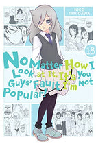 No Matter How I Look at It, It's You Guys' Fault I'm Not Popular Vol 18