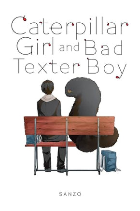 Caterpillar Girl and Bad Texter Boy Manga - The Mage's Emporium Yen Press Used English Manga Japanese Style Comic Book